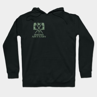 Hoeing Ain't Easy Hoodie